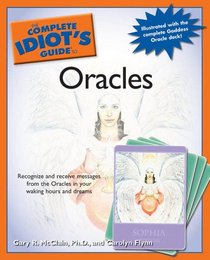 The Complete Idiot's Guide to Oracles (Complete Idiot's Guide to)