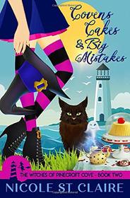 Covens, Cakes, and Big Mistakes (Witches of Pinecroft Cove, Bk 2)