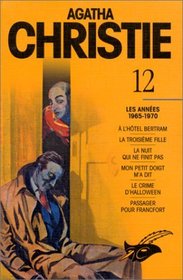 Agatha Christie, Tome 12 : Les Annees 1965-1970 (French Edition)