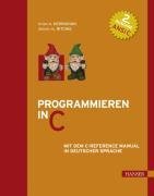 Programmieren in C. ANSI C (2. A.). Mit dem C- Reference Manual.