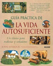 Guia Practica de La Vida Autosuficiente (Spanish Edition)