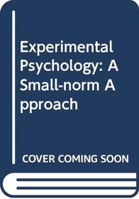 Experimental psychology: A small-N approach (Harper's experimental psychology series)