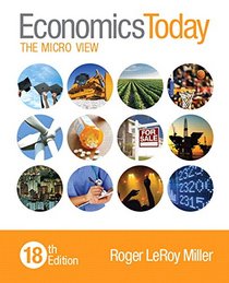 Economics Today: The Micro View (18th Edition)