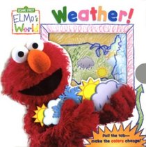 Elmo's World: Weather (Sesame Street Elmo's World (Board Books))