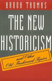 The New Historicism and Other Old-Fashioned Topics