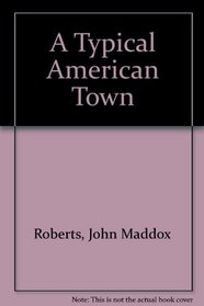 A Typical American Town (Gabe Treloar, Bk 1) (Large Print)