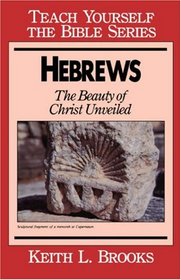 Hebrews: The Beauty of Christ Unveiled