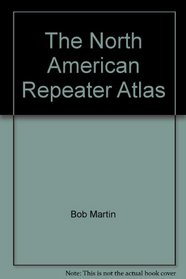The North American Repeater Atlas