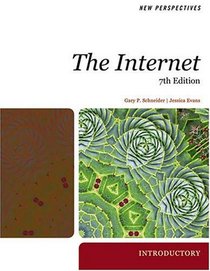 New Perspectives on the Internet 7th Edition, Introductory (New Perspectives (Thomson Course Technology))