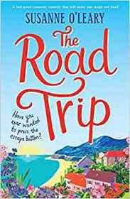 The Road Trip: A feel-good romantic comedy that will make you laugh out loud!