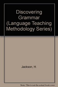 Discovering Grammar (Language Teaching Methodology Series)