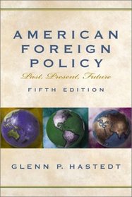 American Foreign Policy: Past, Present, Future (5th Edition)