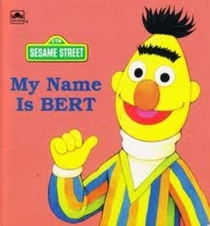 My Name Is Bert (Little Look-Look)