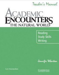 Academic Encounters: The Natural World Teacher's Manual: Reading, Study Skills, and Writing