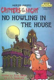 No Howling in the House (Mercer Mayer's Critters of the Night)