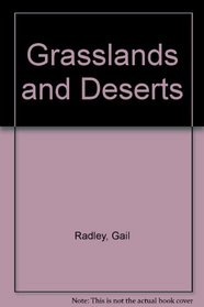 Grasslands and Deserts