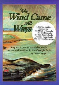 Wind Came All Ways: A Quest to Understand the Winds, Waves  Weather in Georgia Basin