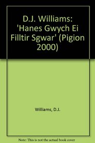 D.J. Williams: Hanes Gwych Ei Filltir Sgwar' (Pigion 2000)