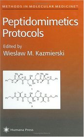 Peptidomimetics Protocols (Methods in Molecular Medicine) (Methods in Molecular Medicine)