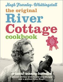 The River Cottage Cookbook. Hugh Fearnley-Whittingstall