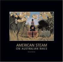 American Steam on Australian Rails