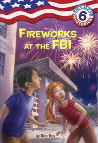 Capital Mysteries #6: Fireworks at the FBI (A Stepping Stone Book(TM))