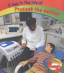 Pradeep the Dentist (Little Nippers: A Day in the Life of...)