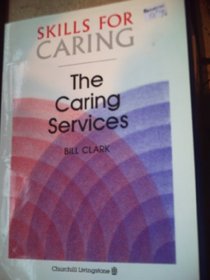 The Caring Services (Skills for Caring)