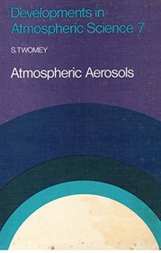 Atmospheric Aerosols (Developments in atmospheric science)