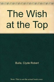 The Wish at the Top