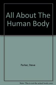 All About The Human Body