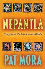 Nepantla: Essays from the Land in the Middle