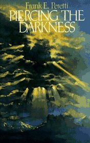 Piercing the Darkness (Darkness, Bk 2)