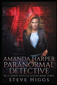 Amanda Harper Paranormal Detective: Blue Moon Investigations Book 3