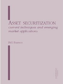 Asset Securitization: Current Techniques and Emerging Market Applications