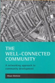 The Well-Connected Community: A Networking Approach to Community Development