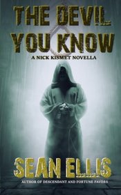 The Devil You Know: A Nick Kismet Novella