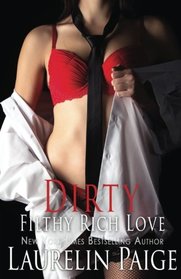 Dirty Filthy Rich Love (Dirty Duet, Bk 2)