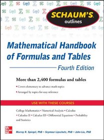 Schaum's Outline of Mathematical Handbook of Formulas and Tables, 4th Edition (Schaum's Outline Series)