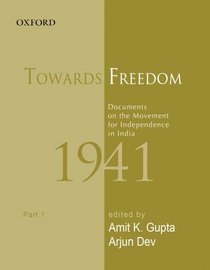 Towards Freedom(Pt. 1) : Documents on the Movement for Independence in India 1941