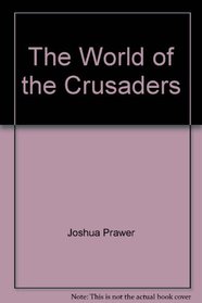 The world of the Crusaders