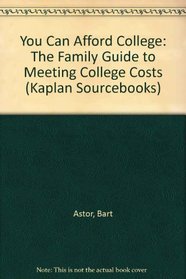 You Can Afford College (Kaplan Sourcebooks)