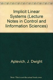 Implicit Linear Systems (Lecture Notes in Control and Information Sciences)