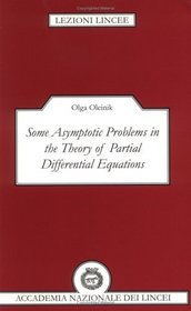 Some Asymptotic Problems in the Theory of Partial Differential Equations (Lezioni Lincee)