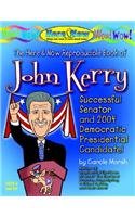 John Kerry: Successful Senator and 2004 Presidential Candidate (Paperback) (It's Happening to U.S.)