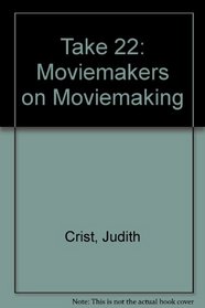 Take 22: Moviemakers on Moviemaking