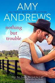 Nothing But Trouble (Credence, Colorado, Bk 1)