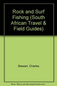 Rock and Surf Fishing (South African Travel & Field Guides)