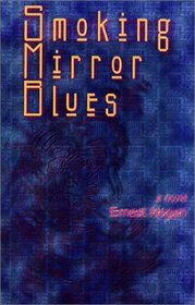 Smoking Mirror Blues (Wordcraft Speculative Writers Series)