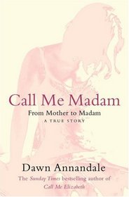 Call Me Madam: From Mother to Madam